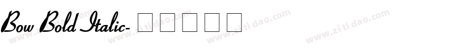 Bow Bold Italic字体转换